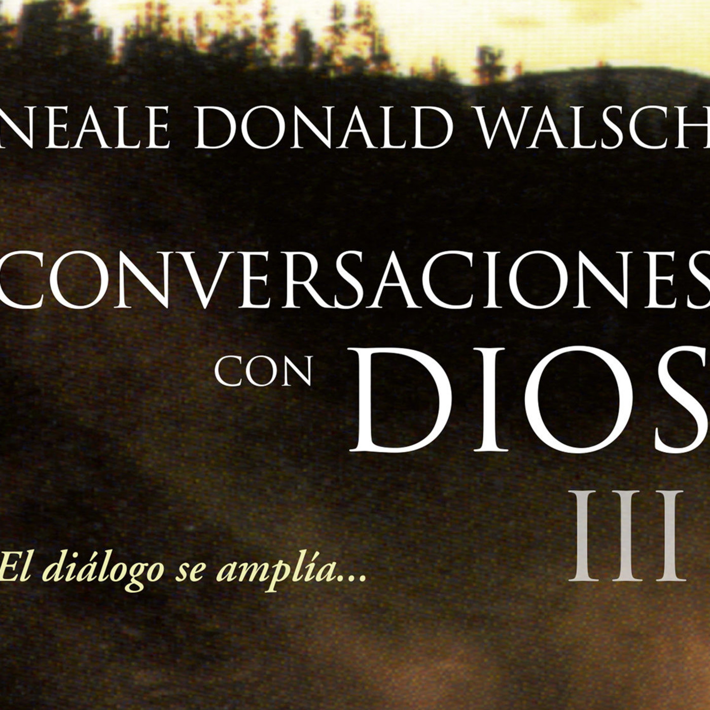 CONVERSACIONES CON DIOS LIBRO 3 PARTE 2 3/4