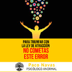 Para TRIUNFAR con la Ley de Atracción NO COMETAS ESTE ERROR