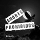 Amores Prohibidos