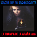 Luces en el Horizonte: LA TRAMPA DE LA ARAÑA (1988)