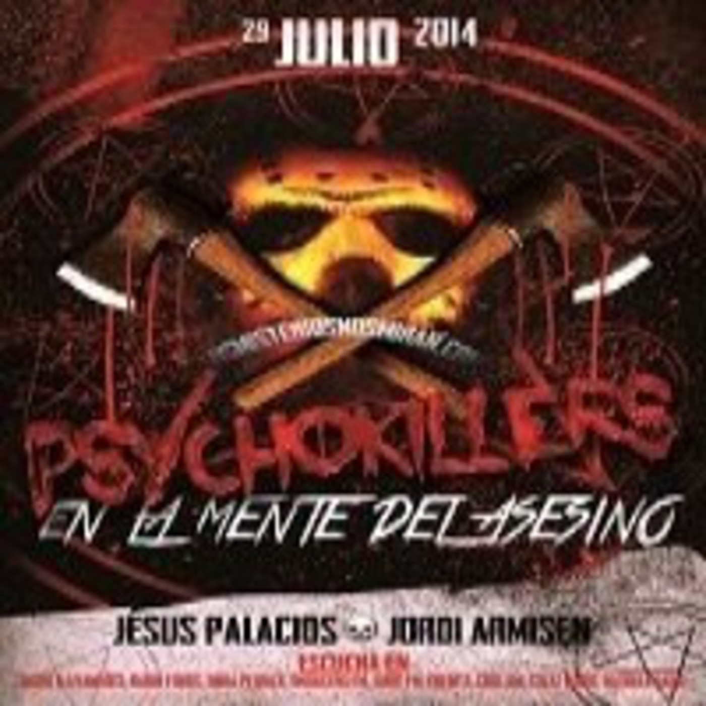 Programa 95: 'Psychokillers, en la mente del asesino con Jesús Palacios y La Voz de las Tinieblas'