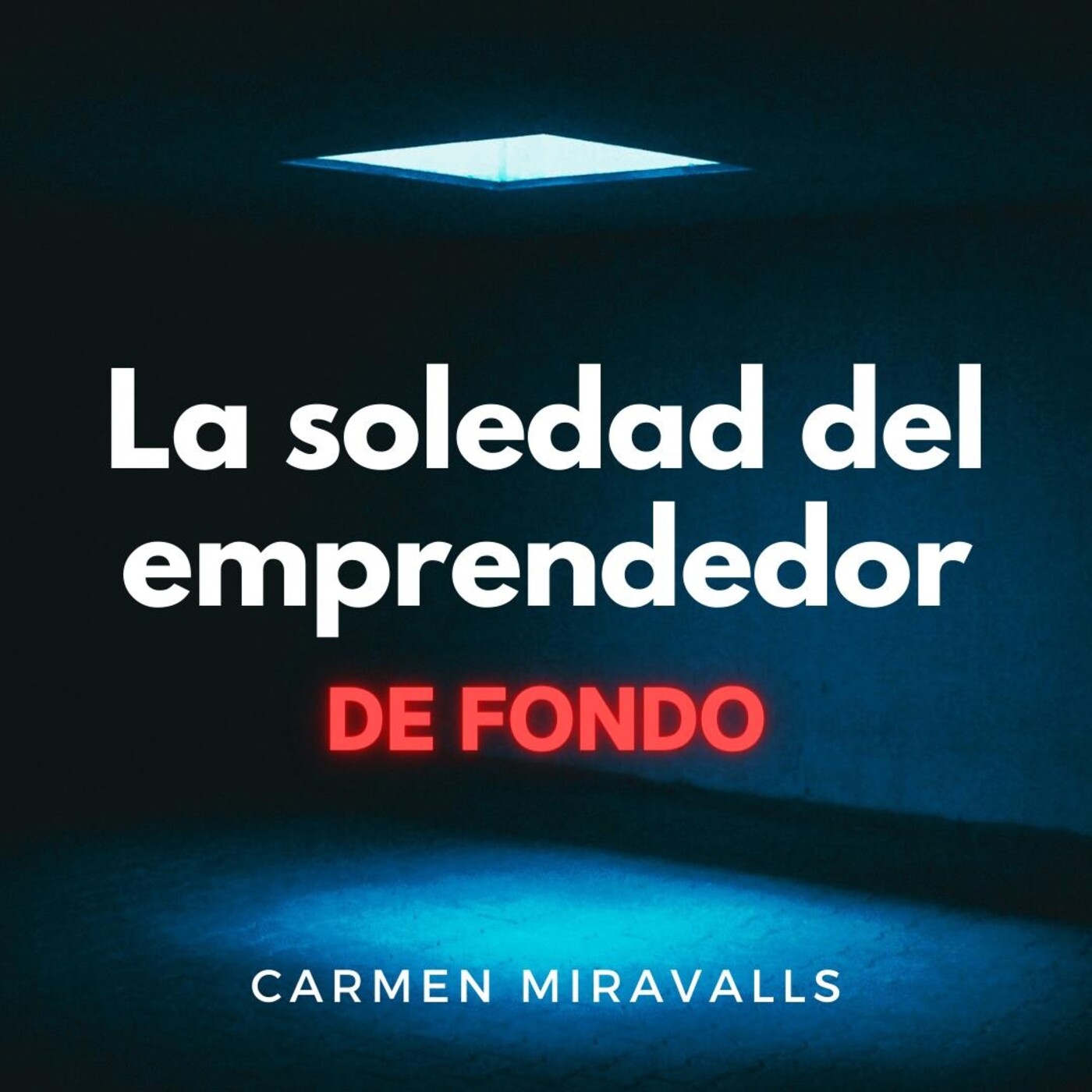 La soledad del Emprendedor de Fondo