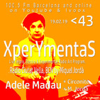 XperYmentaS_43_19.02.19__Adele_Madau. Entrev.+ live music +E.Circonite+M.Jordà.