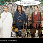 Osera Radio 144 El Reino Prohibido
