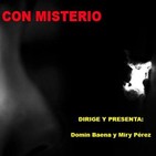 "Fenómenos Inexplicables" Entrevista a Eva Carrasco y Pedro M. Girón en "Con Misterio"
