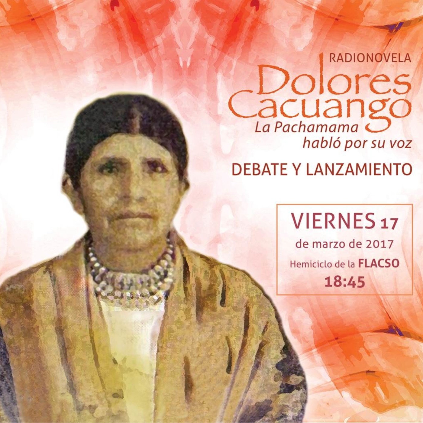 Lanzamiento Radionovela Dolores Cacuango FLACSO