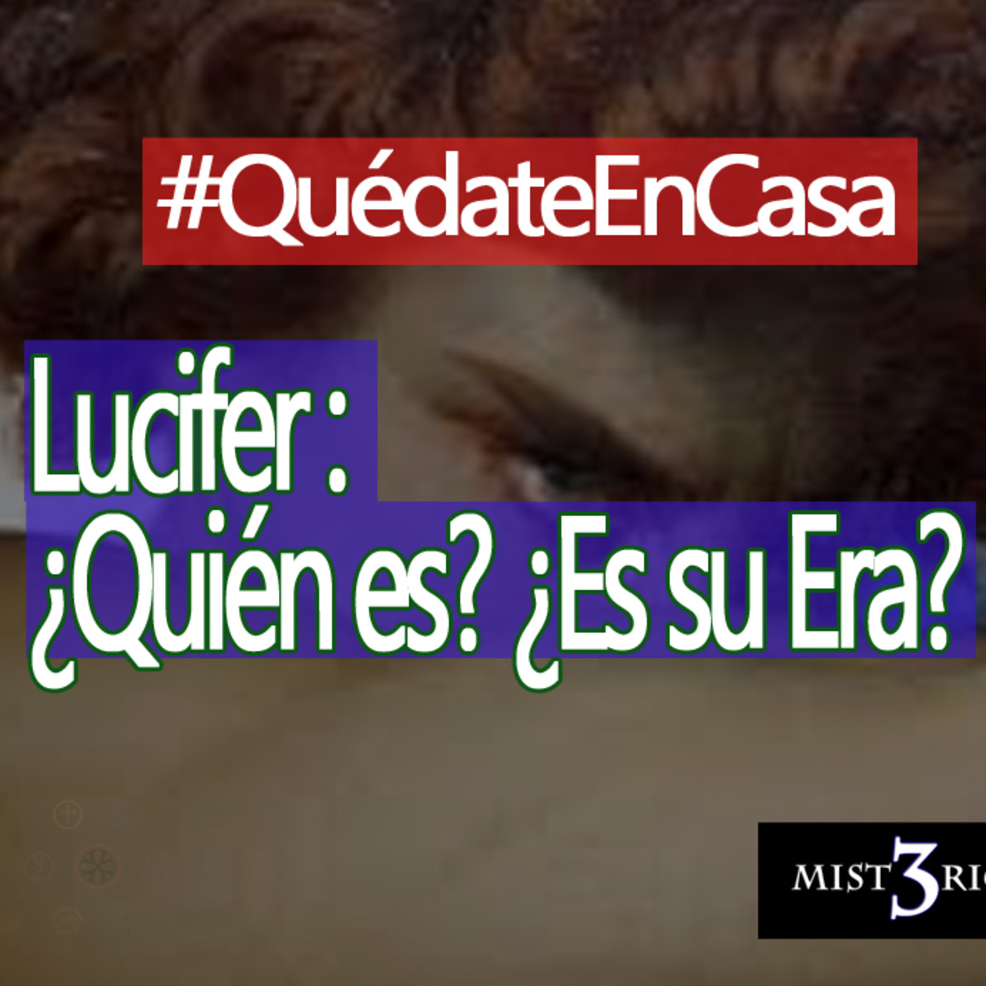 Misterio3 Lucifer ¿Quién es? ¿Estamos en su Era? episode artwork