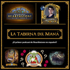 La Taberna del Maná 1x03: RNG en Hearthstone y entrevista a Mariodela