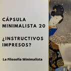 Cápsula Minimalista 20 | ¿Instructivos impresos?