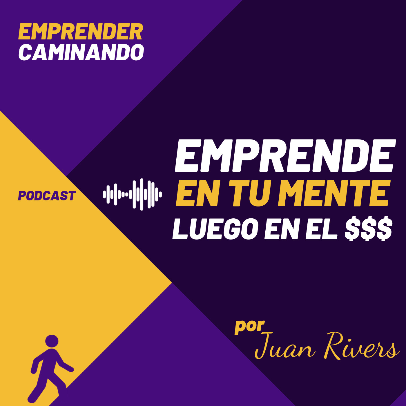 Emprender Caminando por Juan Rivers - PODCAST