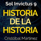 Sol Invictus 9: 'Historia de la Historia: Primera Parte' | Más allá de la Historia