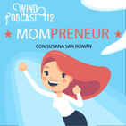 112: Mompreneur. Emprender en Marketing con Susana San Román