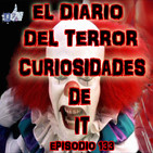 Curiosidades De IT (1990) - El Diario Del Terror, EP 133