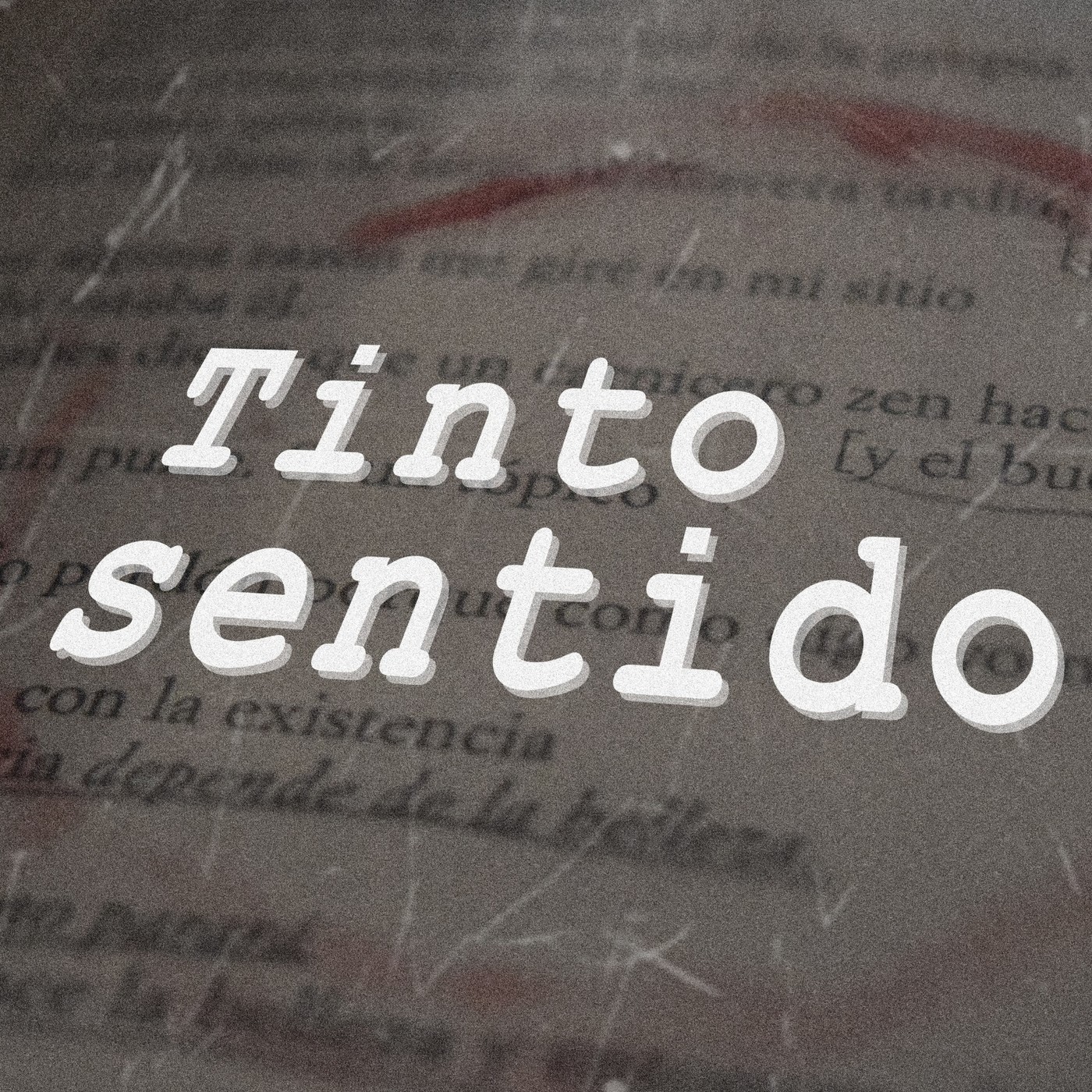 Tinto Sentido Podcast