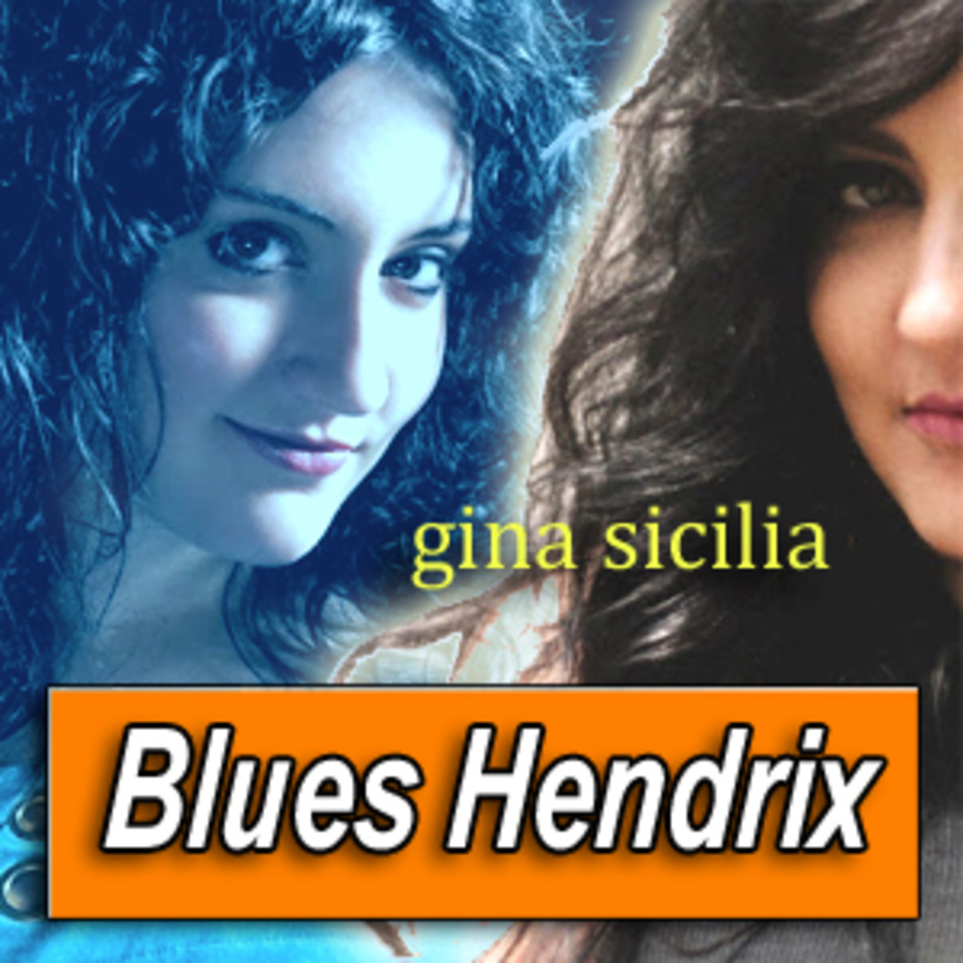 GINA SICILIA · by Blues Hendrix