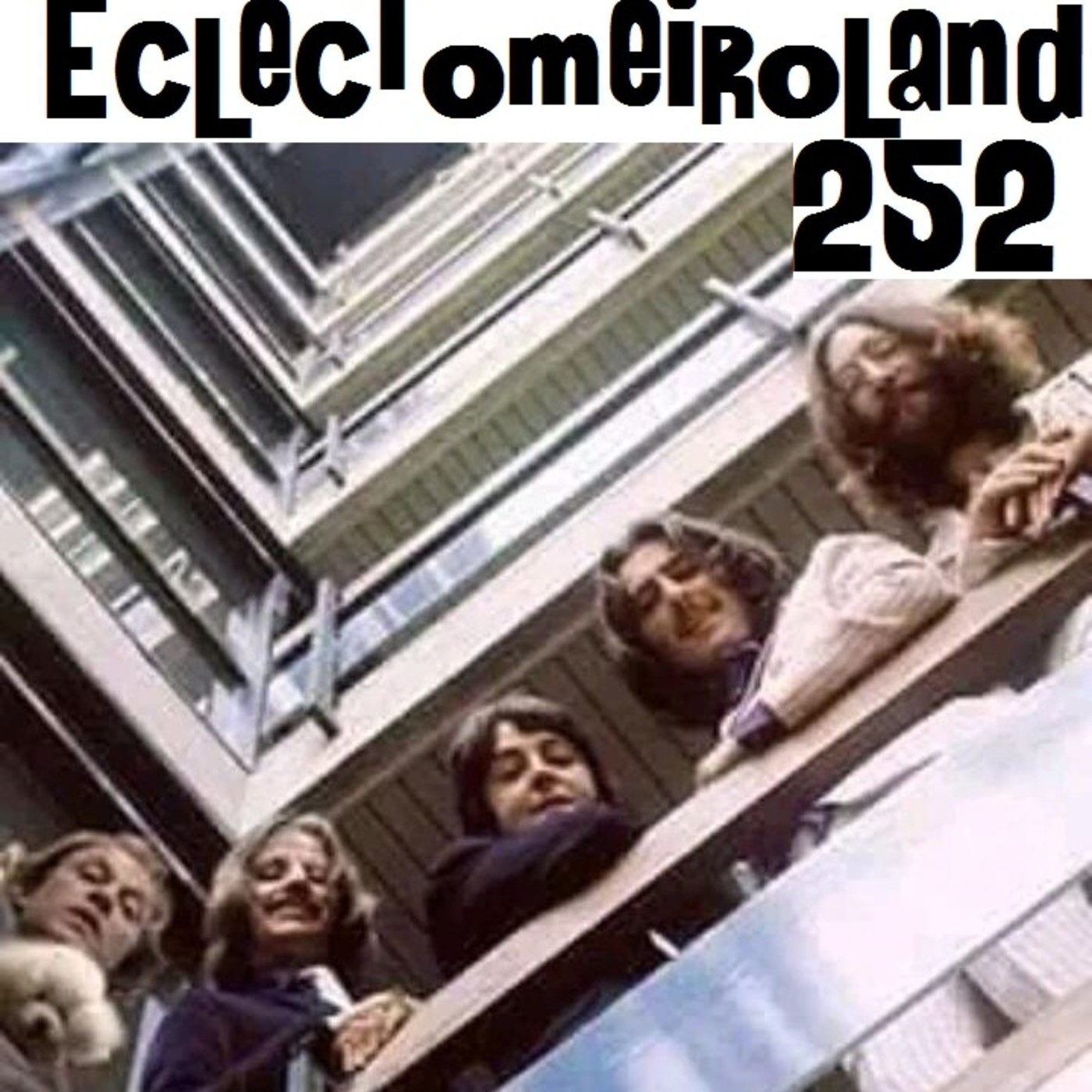 Eclectomeiroland 252 episode artwork
