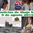 Noticias de abajo 9 de Agosto 2019