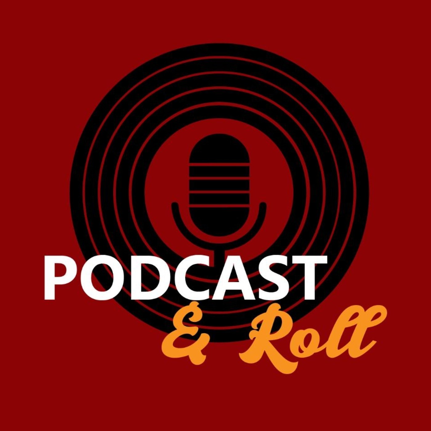 PODCAST&ROLL
