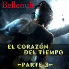 La Cuentacuentos - Bellenuit: El corazón del tiempo (Parte 3/3)
