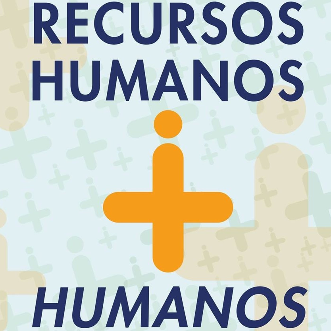 Recursos Humanos + Humanos