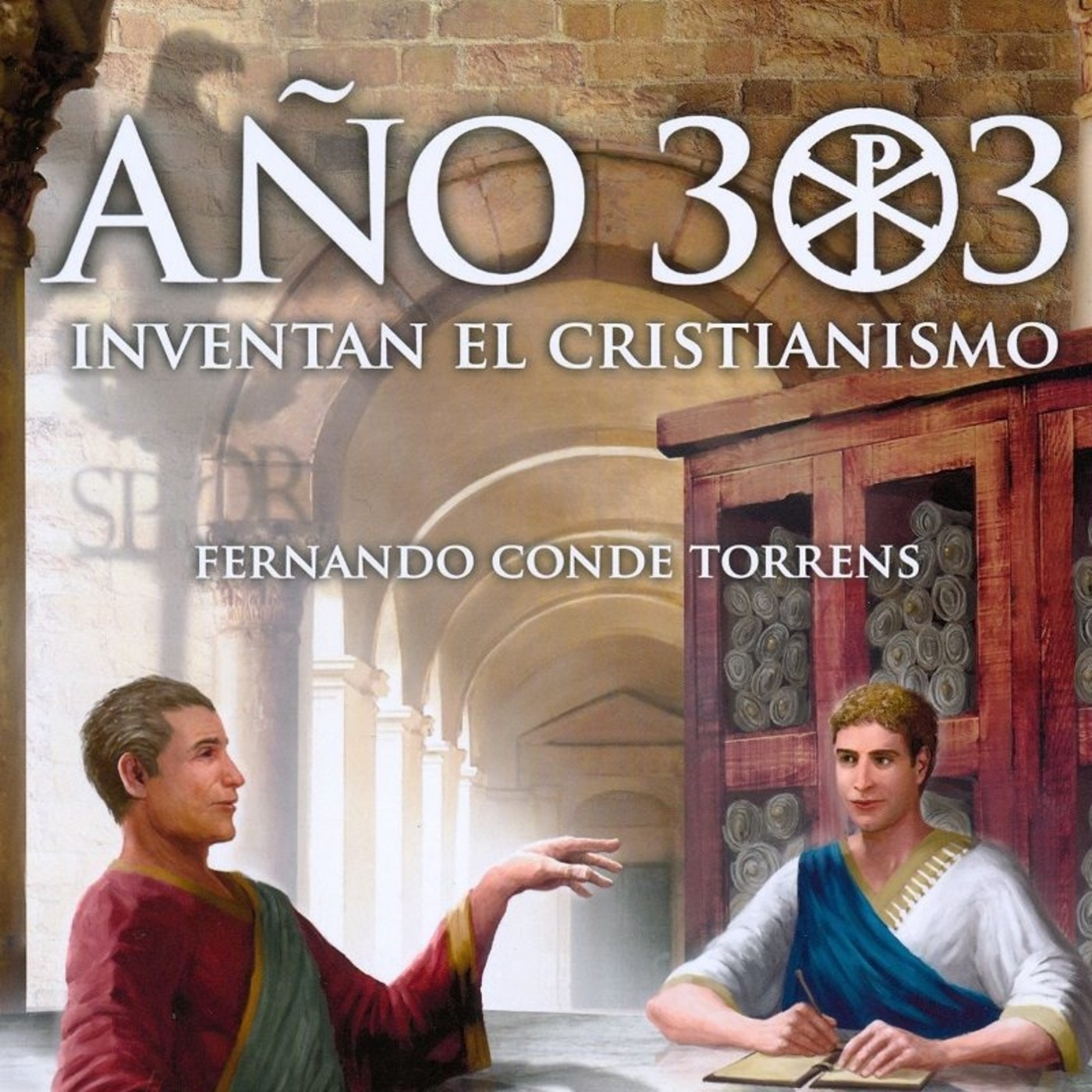 Año 303: Inventan el Cristianismo