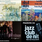 Programa 344: Bruce Barth & Jerry Bergonzi Quartet, Robles-Lohikari-Ángel Rey i Phil Robson Organ Trio
