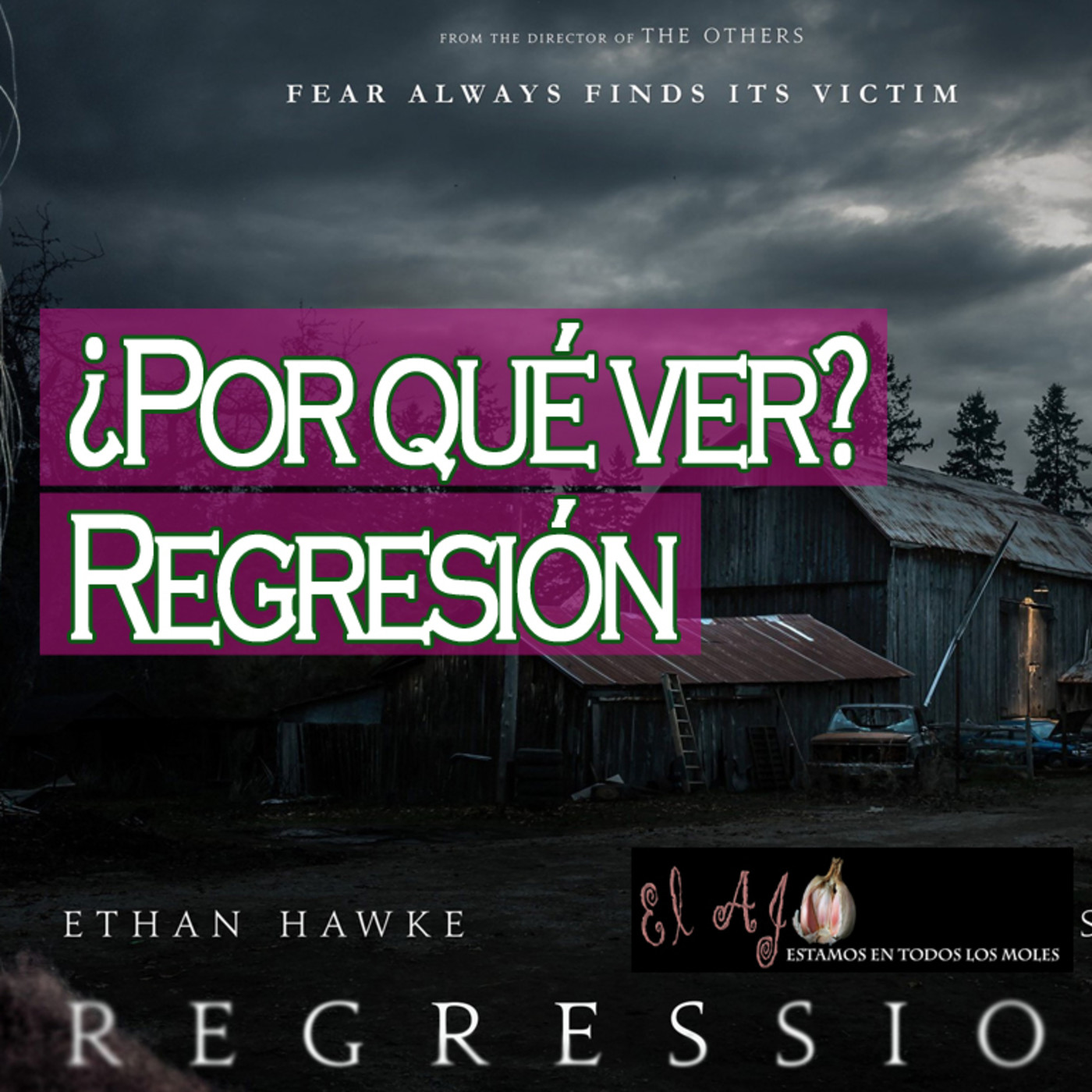 El Ajo Recomienda: ¿Por qué ver? Regresión [Película] episode artwork