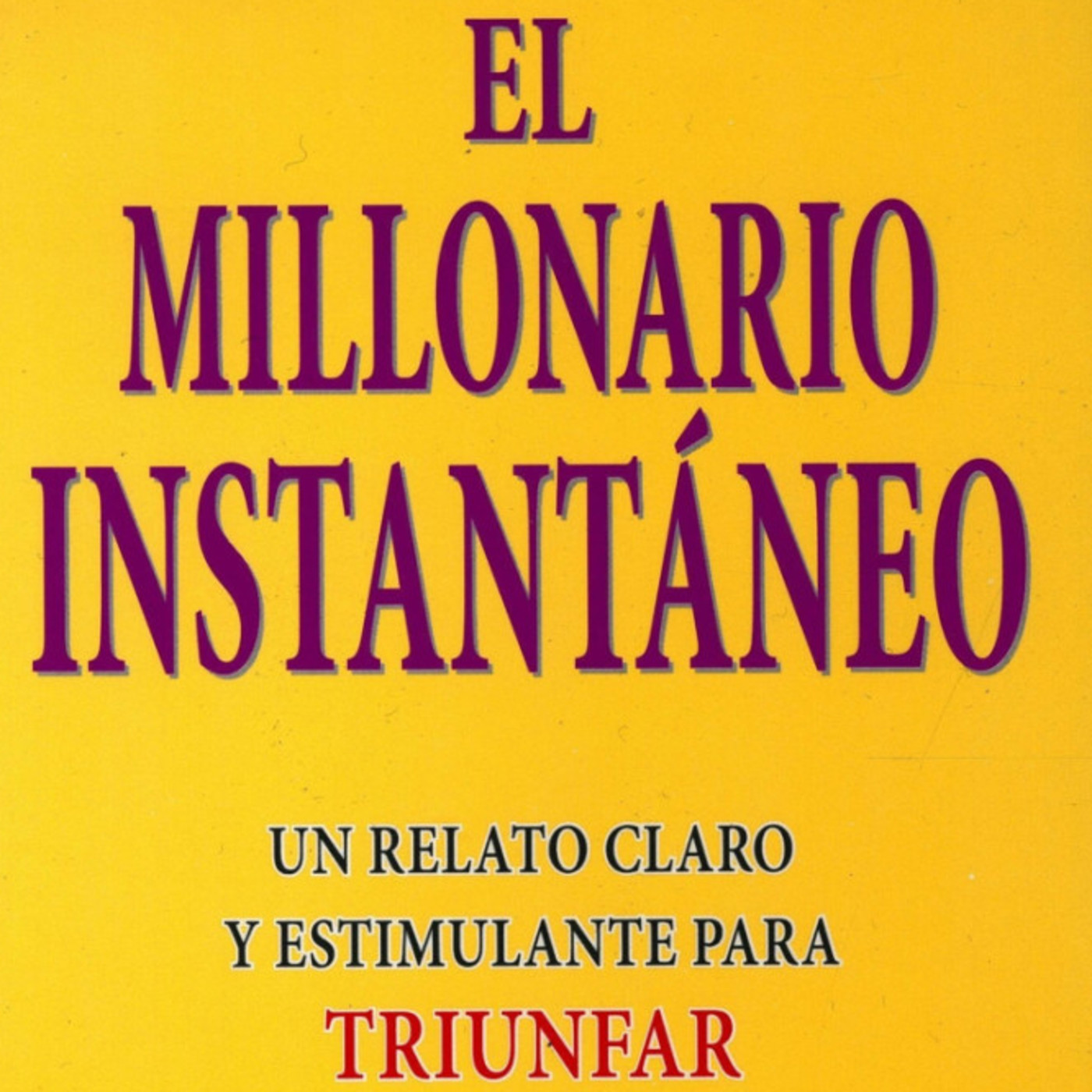 Millonario Al Instante * Mark V Hansen - Robert G