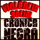 Año 2018; Crónica negra y violencia social desmedida...¿o no?