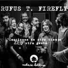 Programa 555 - Rufus T. Firefly en directo desde Noches del Botánico (31/07/2019)