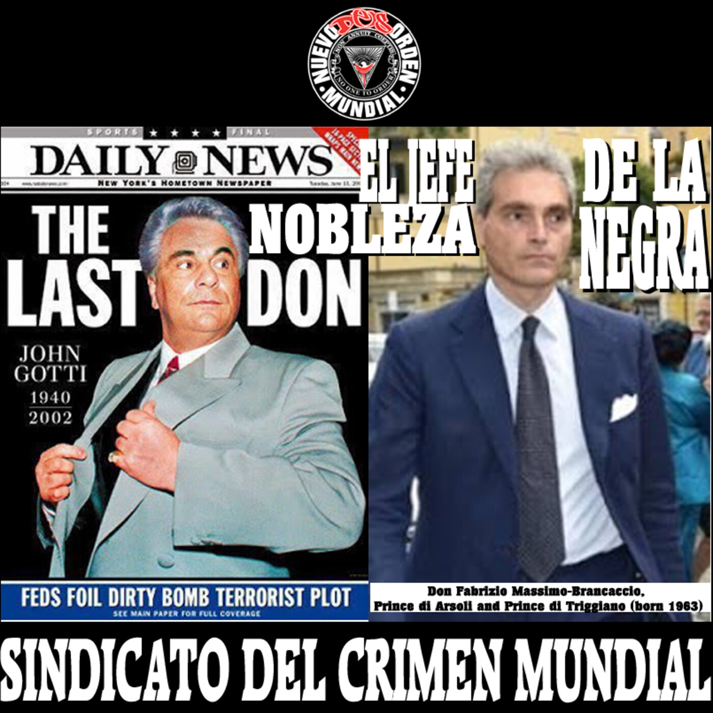 106 NUEVO desORDEN MUNDIAL: SINDICATO DEL CRIMEN MUNDIAL.