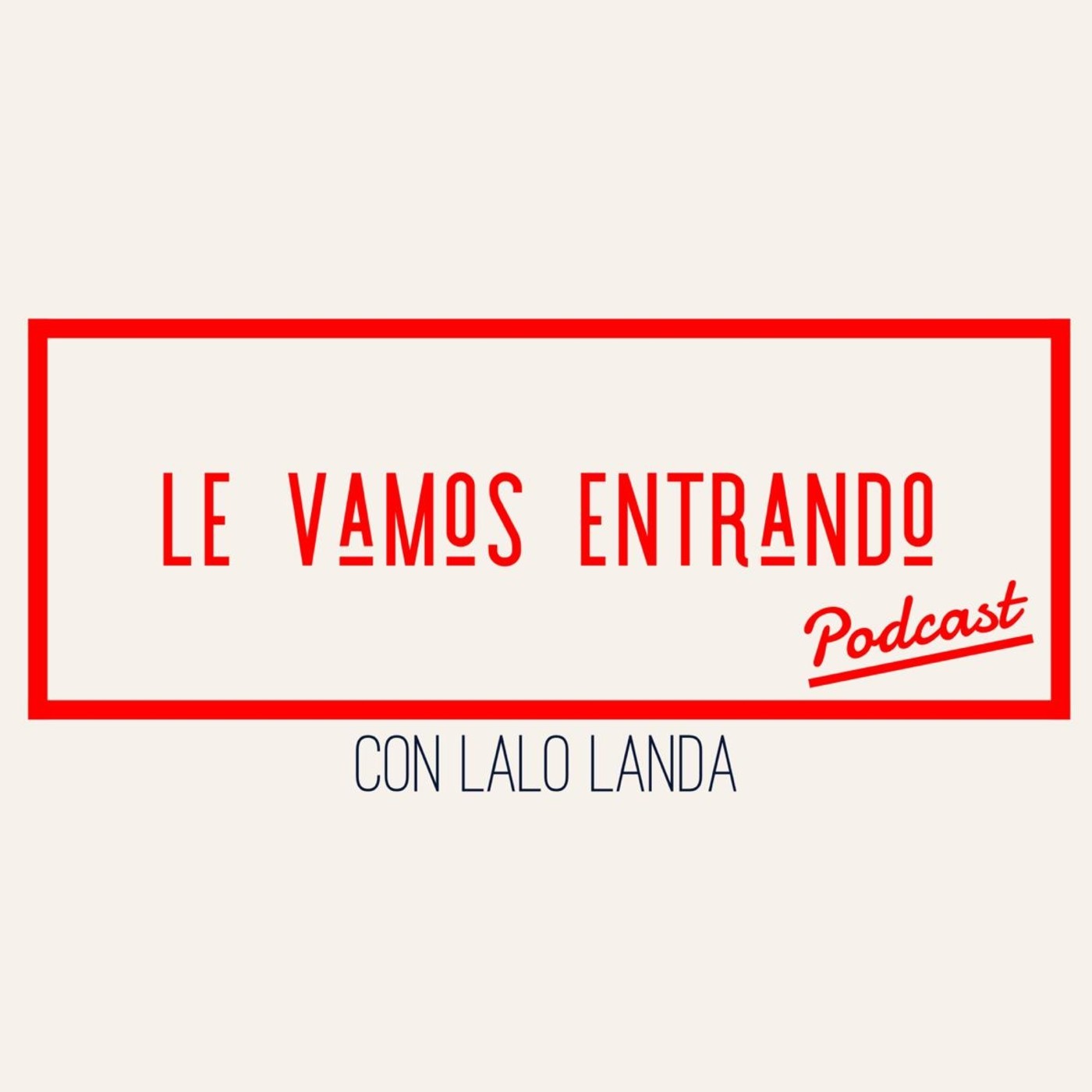 Le Vamos Entrando