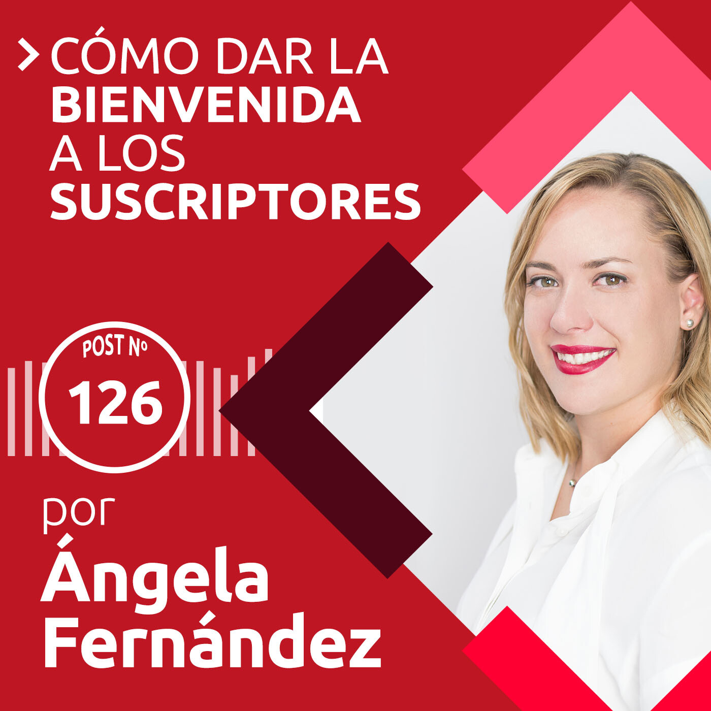 126: Cómo dar la bienvenida | A tus suscriptores episode artwork