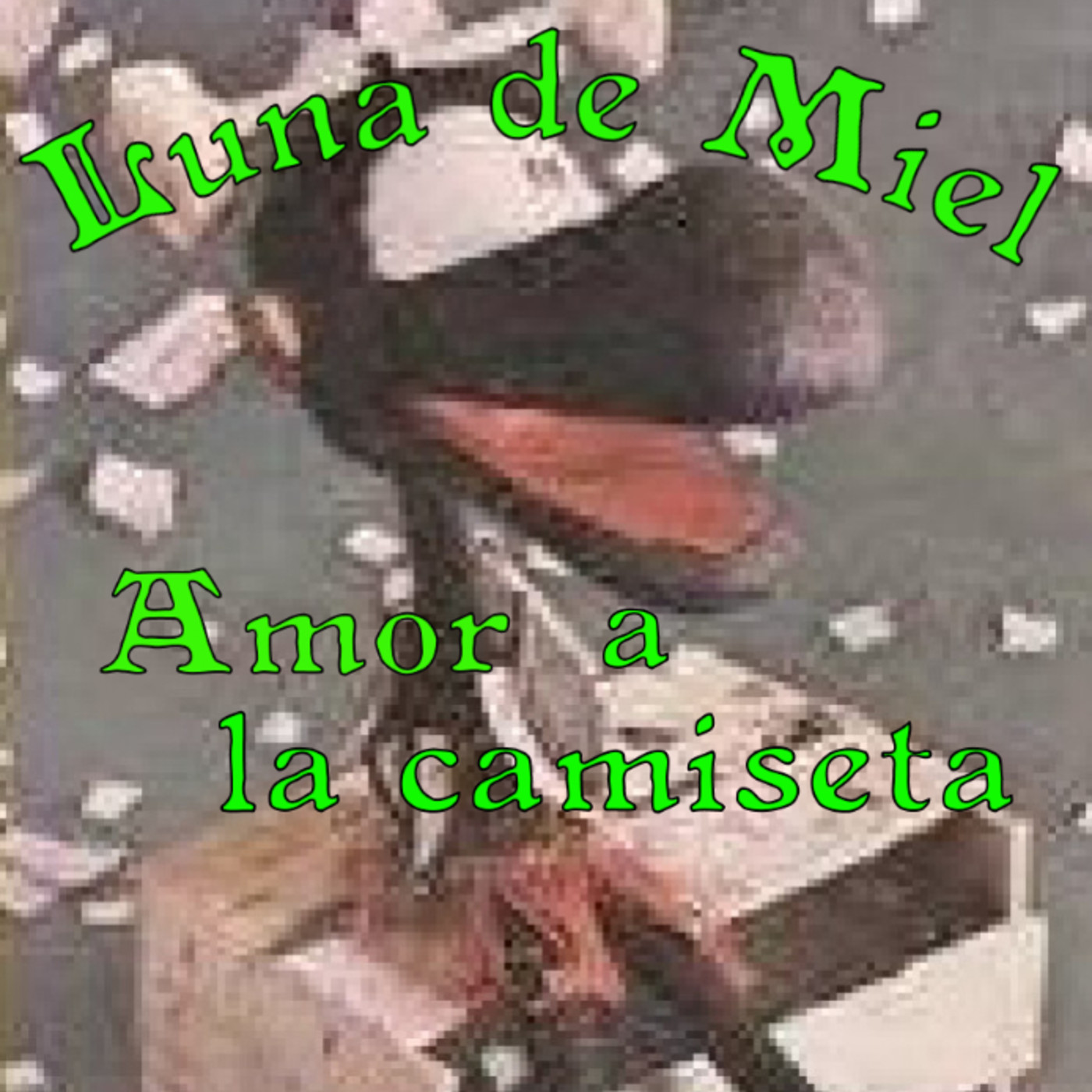 LUNA DE MIEL