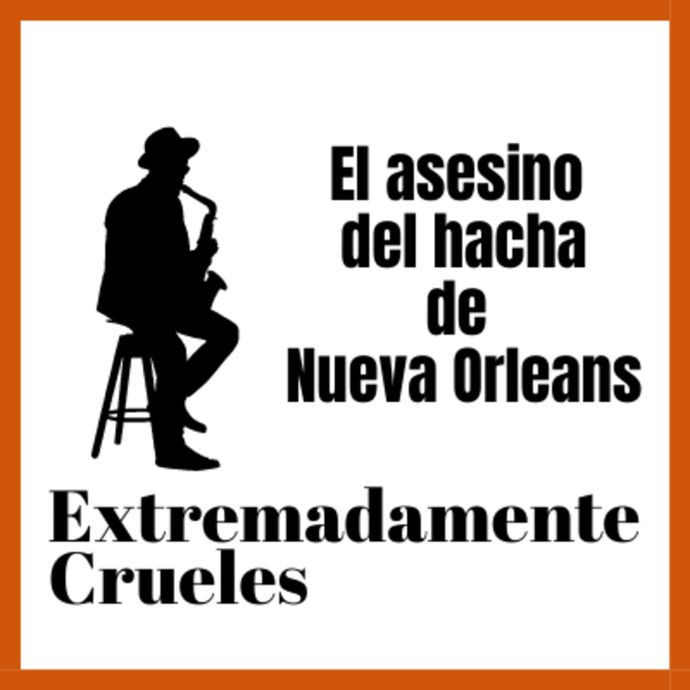 Extremadamente Crueles