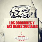 Los cobardes y las redes sociales 5t #2