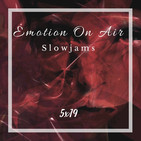 Emotion On Air 5x19 - Especial QuietStorm SlowJams