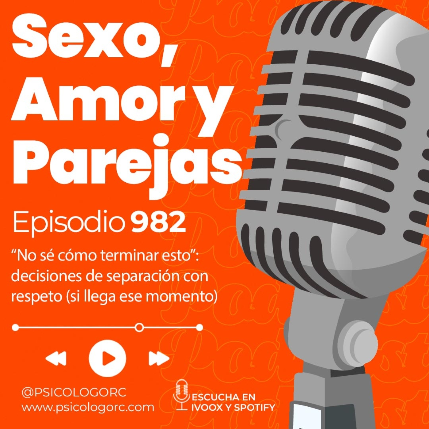 E982 “No sé cómo terminar esto”: decisiones de separación con respeto (si llega ese momento)