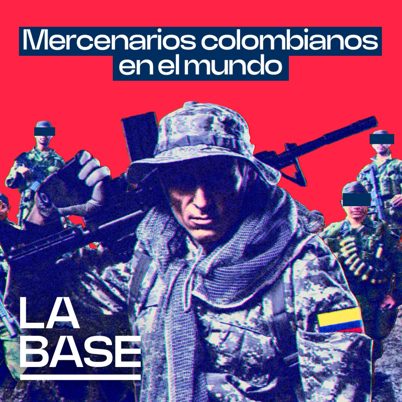 La Base 5x127 | Las elites en guerra compran mercenarios pobres en Colombia