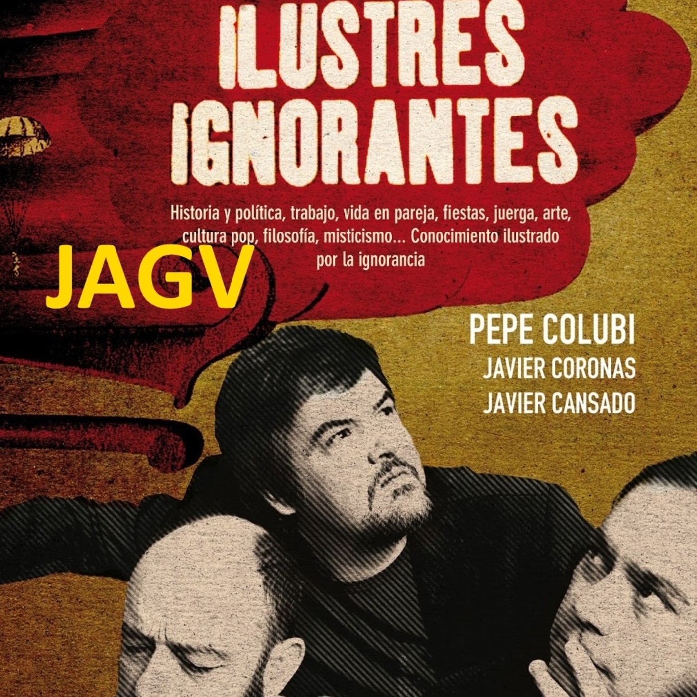 Ilustres Ignorantes JAGV & 0# en Historia