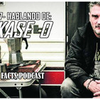 Ep. 17: Hablando de: Kase O.