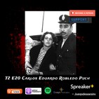 T2 E20 Carlos Eduardo Robledo Puch