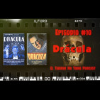 El Terror No Tiene Podcast - Episodio #10 - Drácula (1931)
