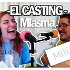 02.03. EL CASTING - Karma y El Miasma: "El semen de un ahorcado es de alta gama"