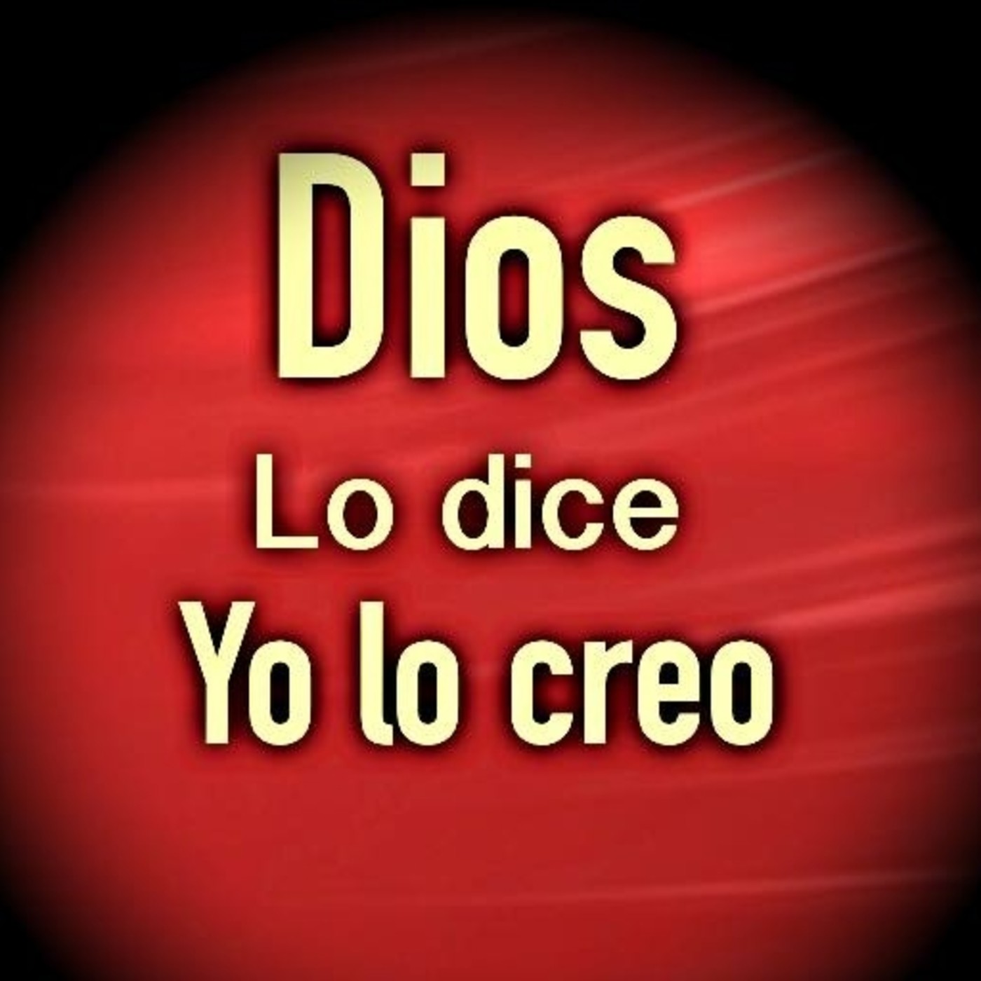 Si Dios lo dice yo lo creo