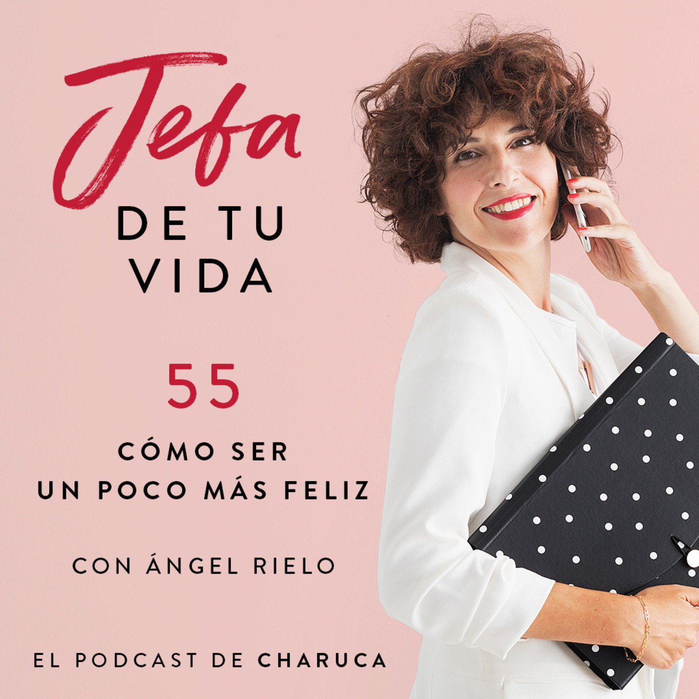 Jefa de tu vida. El podcast de Charuca