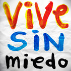 Episodio 11B - Vive sin miedo