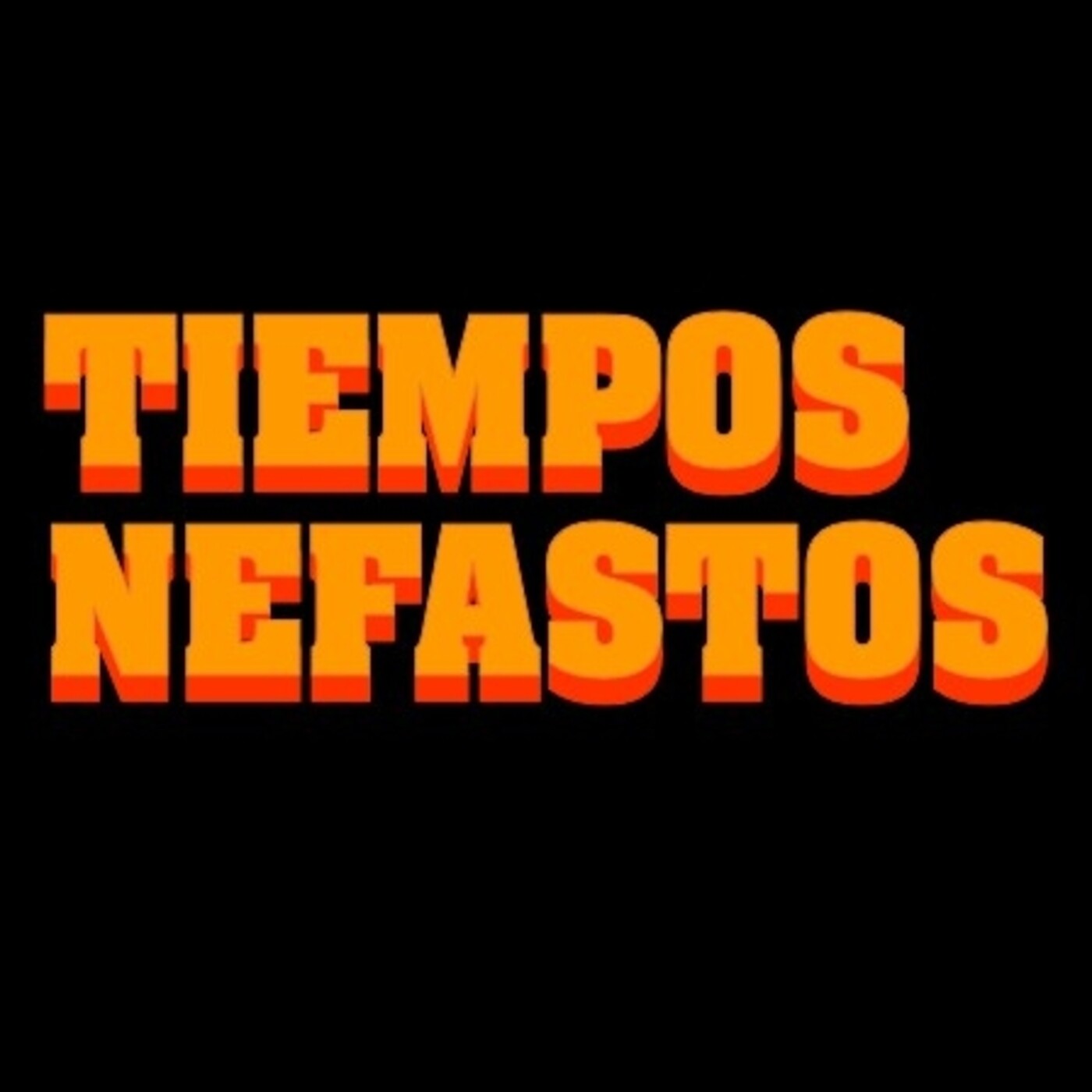 TIEMPOS NEFASTOS