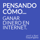 007 Pensando cómo ganar dinero en Internet