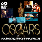 Fila9 2x12 - Oscars: polémicas, robos e injusticias